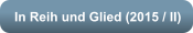 In Reih und Glied (2015 / II)